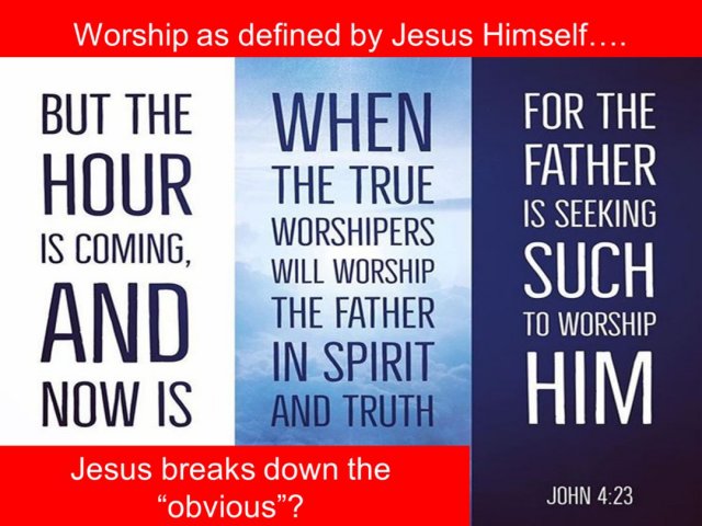 Worship defined by Jesus