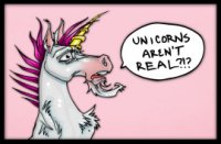 Unicorns aren't real?