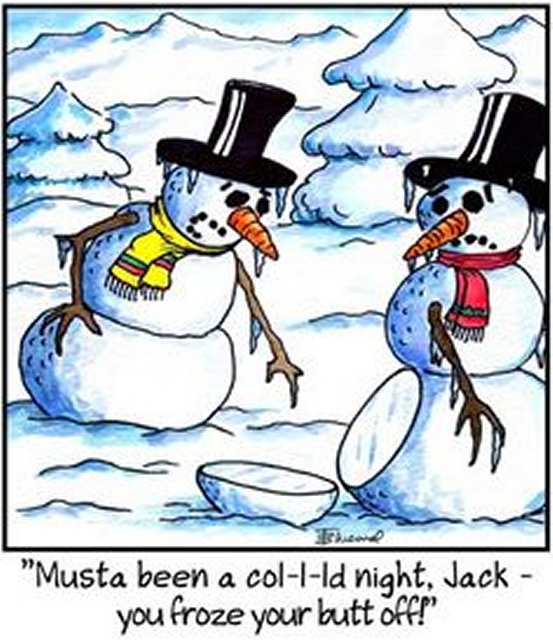 Snowman froze butt off