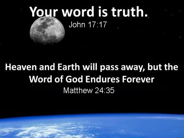 God's Word is truth and endures forever